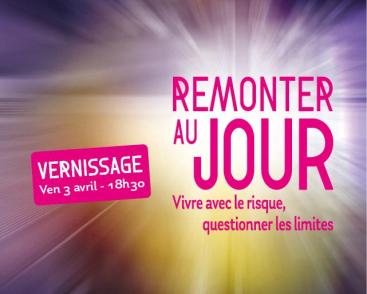 Vernissage de l'exposition "Remonter au jour"